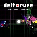 Deltarune Inexistent Freedom